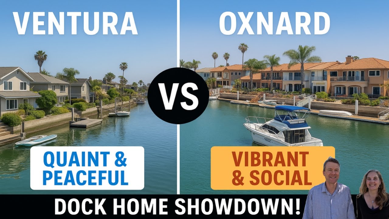 Ventura vs. Oxnard Dock Homes 🛥️ | Which Waterfront Life Wins?