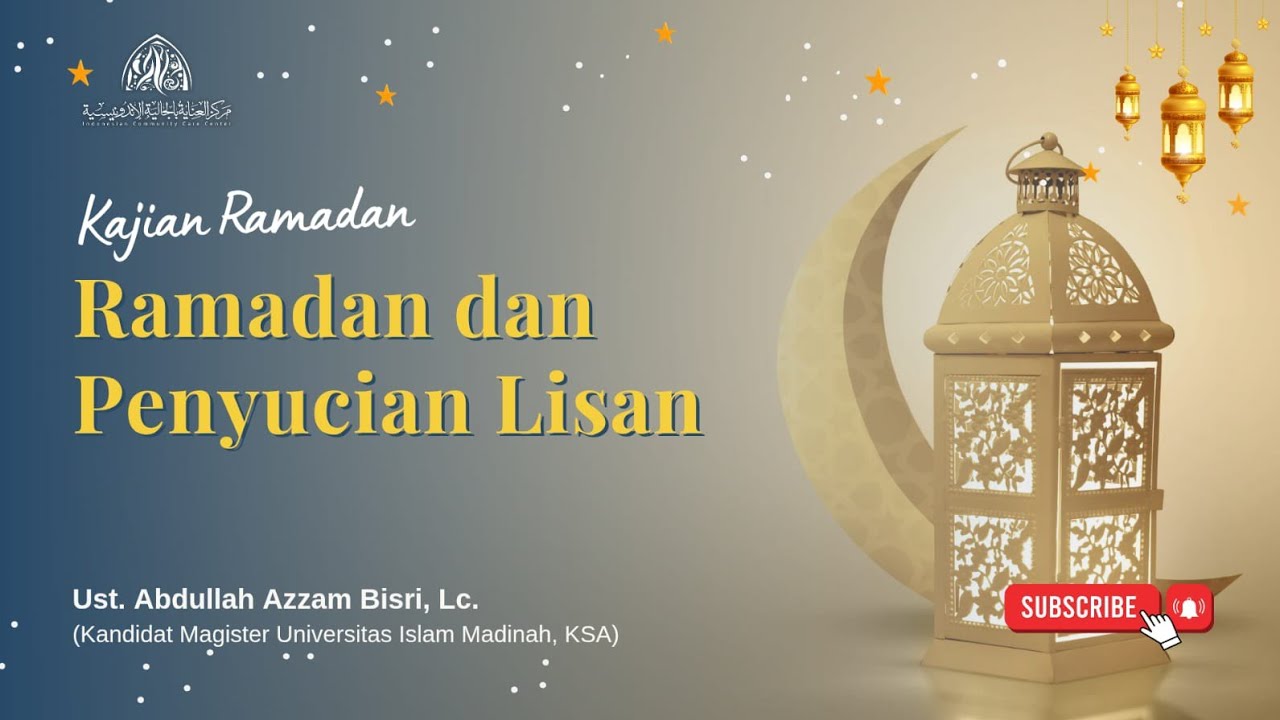 KAJIAN RAMADAN: Ramadan dan Penyucian Lisan