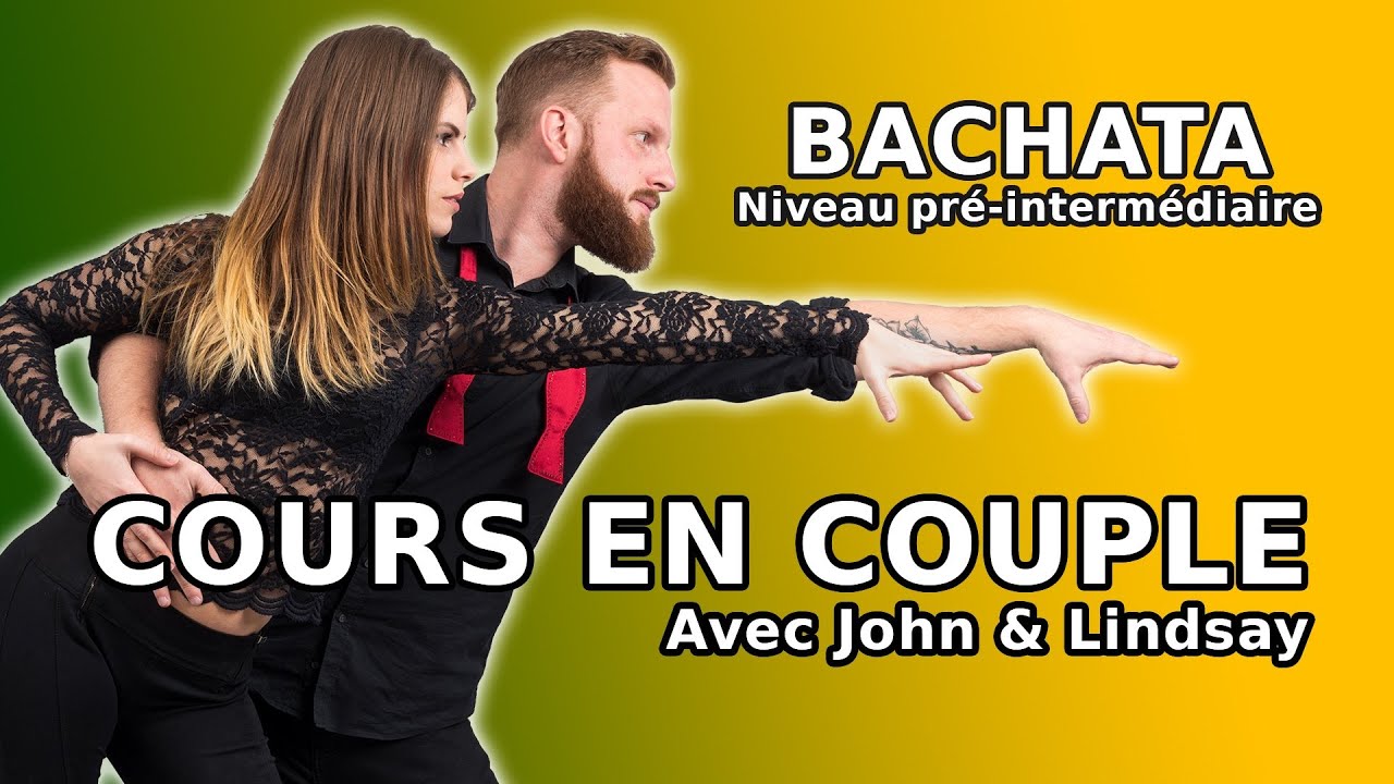 Cours de Bachata en Couple #3 (niveau pré-intermédiaire)
