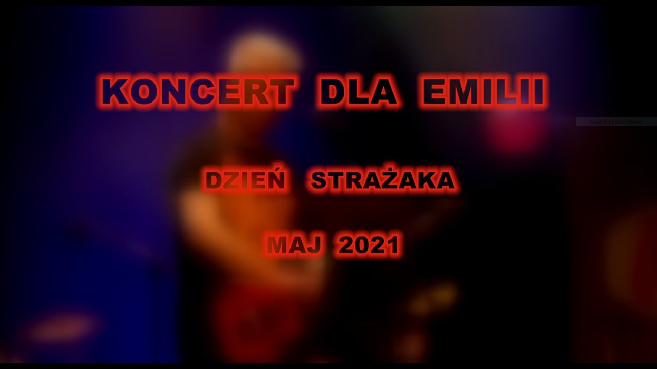 Koncert dla EMILII - KAPELA PSP