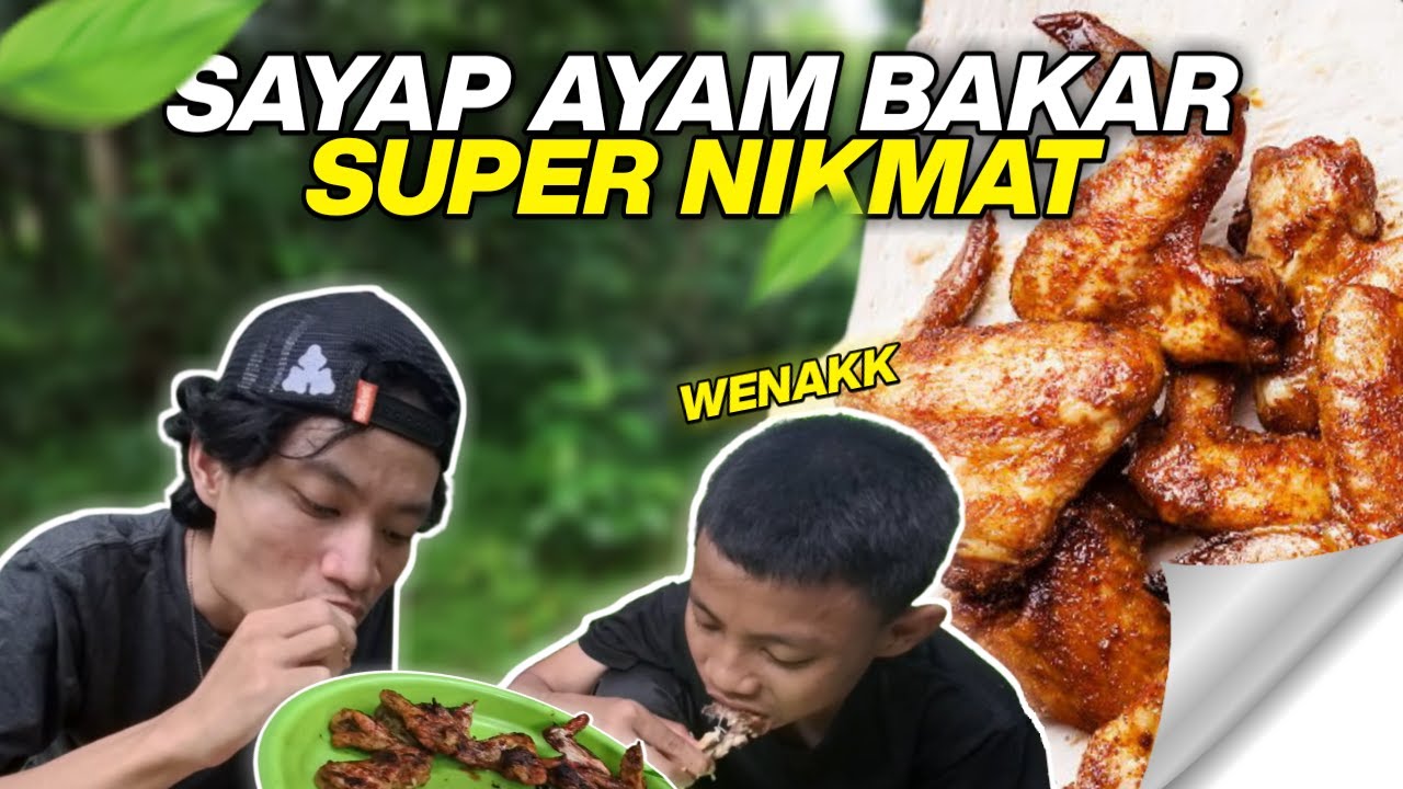 SAYAP AYAM BAKAR SUPER NIKMAT, BUAT KAMI KETAGIHAN MAKAN
