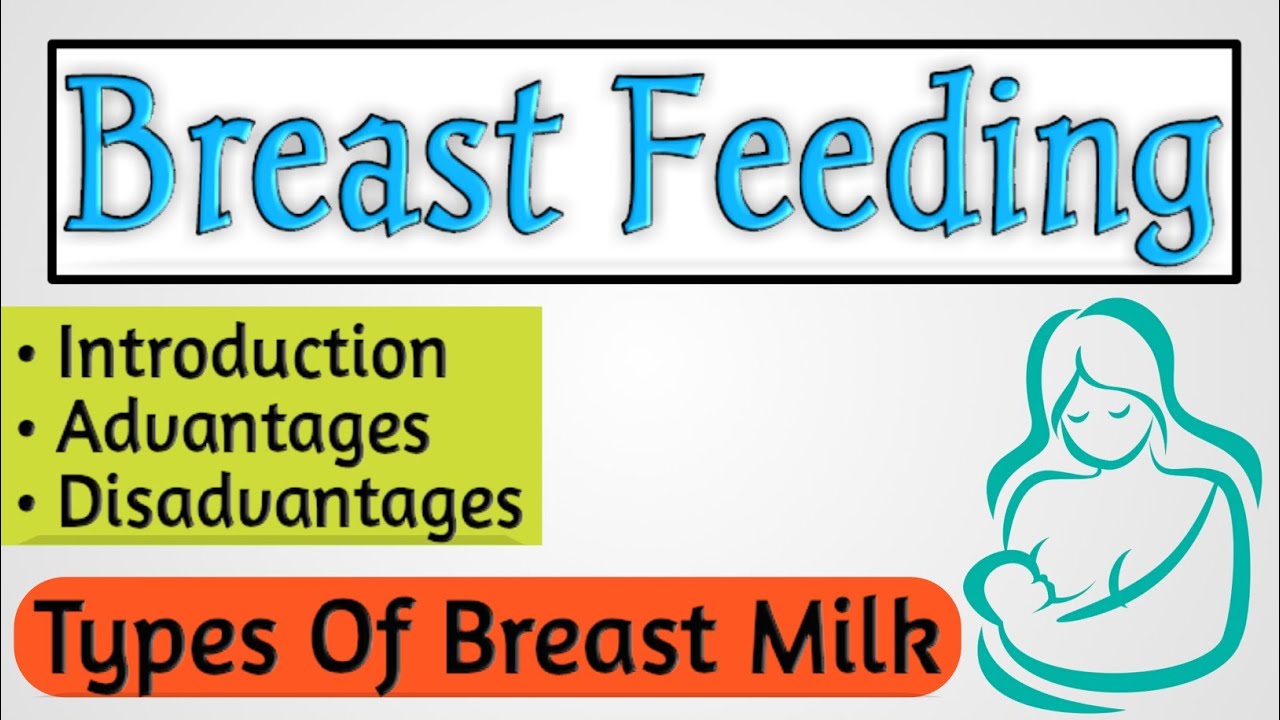 Breastfeeding // Advantages of breastfeeding // Position of breastfeeding // Types of breastmilk