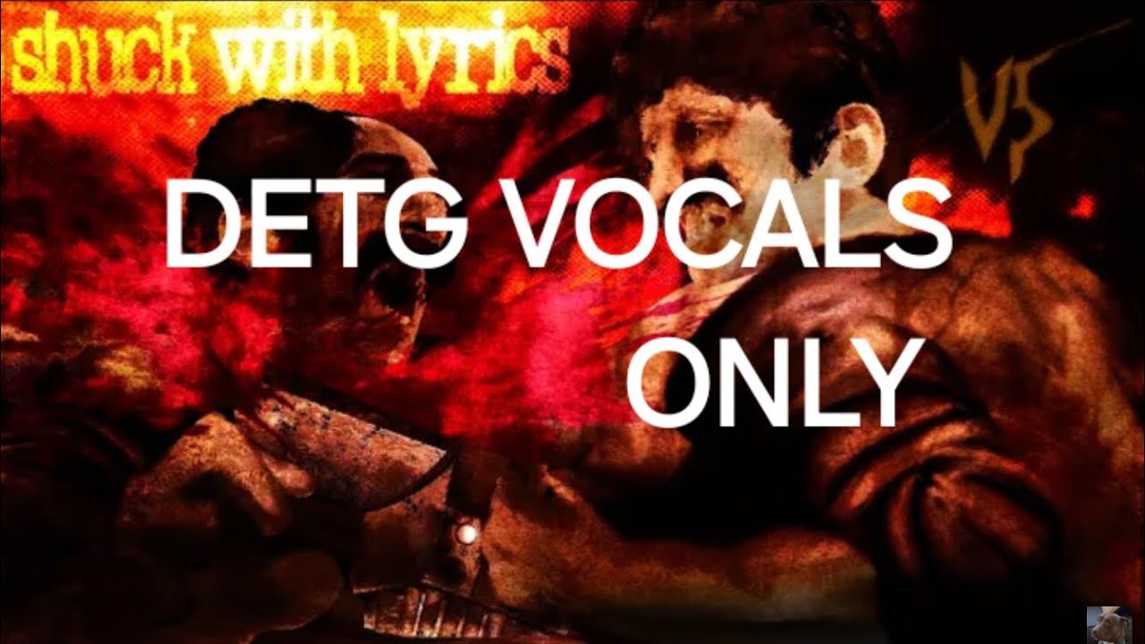 SHUCKS WITH LYRICS² DBTG/DETG VOCALS ONLY 