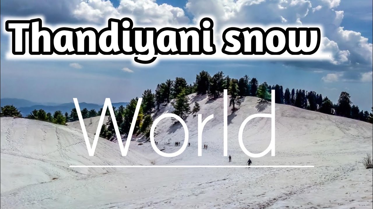 Snow world beautiful Thandyani Top view | mashAllah | new update | 2026 | 