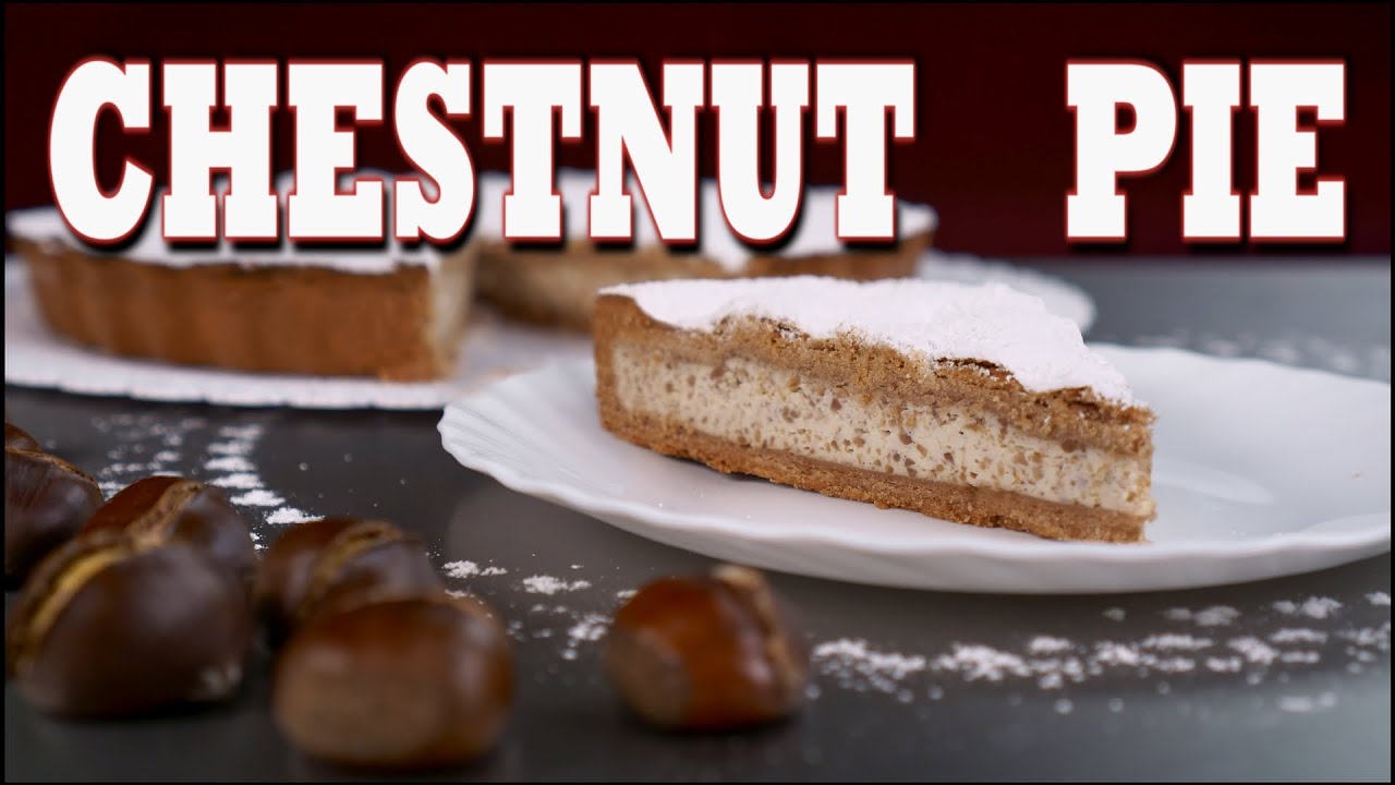 Chestnut Pie Recipe From Scratch 🌰 [Gluten Free Chestnut Tart]