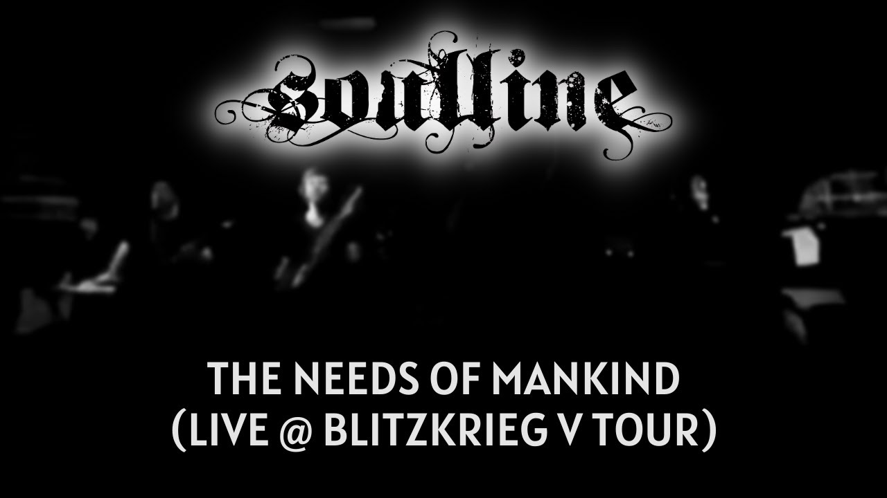 Soulline - The Needs Of Mankind (live @ Blitzkrieg V Tour)
