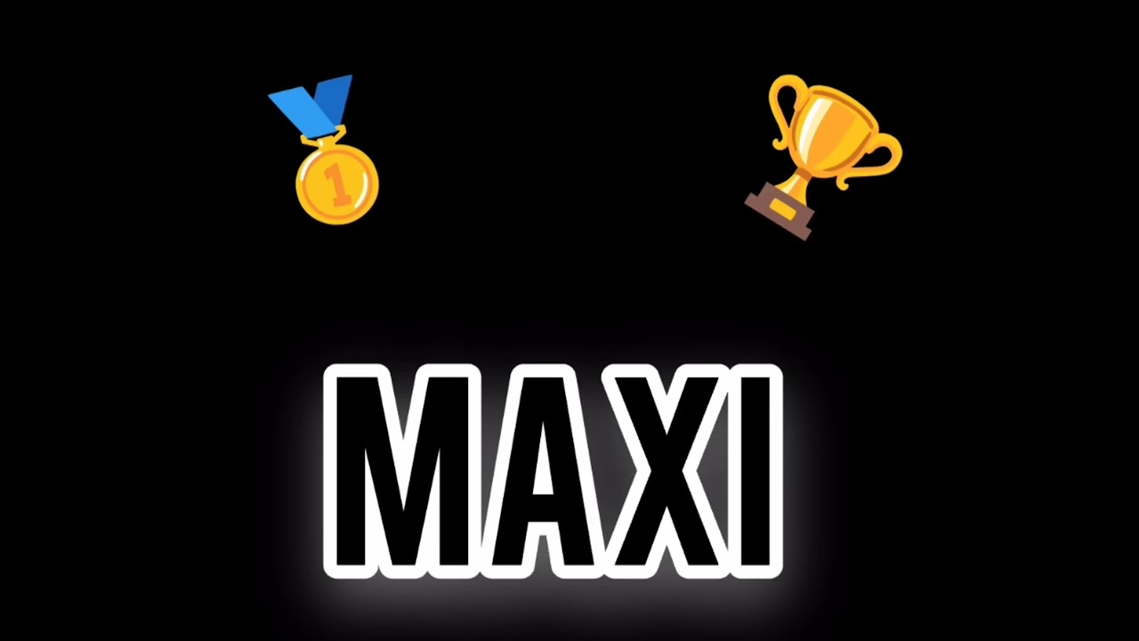 Maxi ⭐