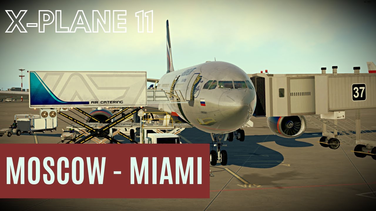 X-Plane 11 Live | A330-200 Aeroflot | Moscow [UUEE] - Miami [KMIA] | Online Stream HD