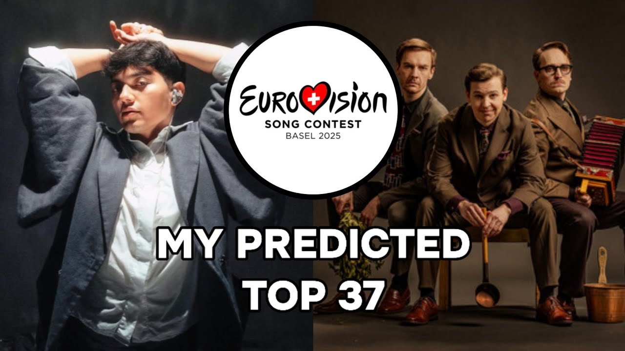 Eurovision 2025: My Predicted Top 37 (Results Prediction)