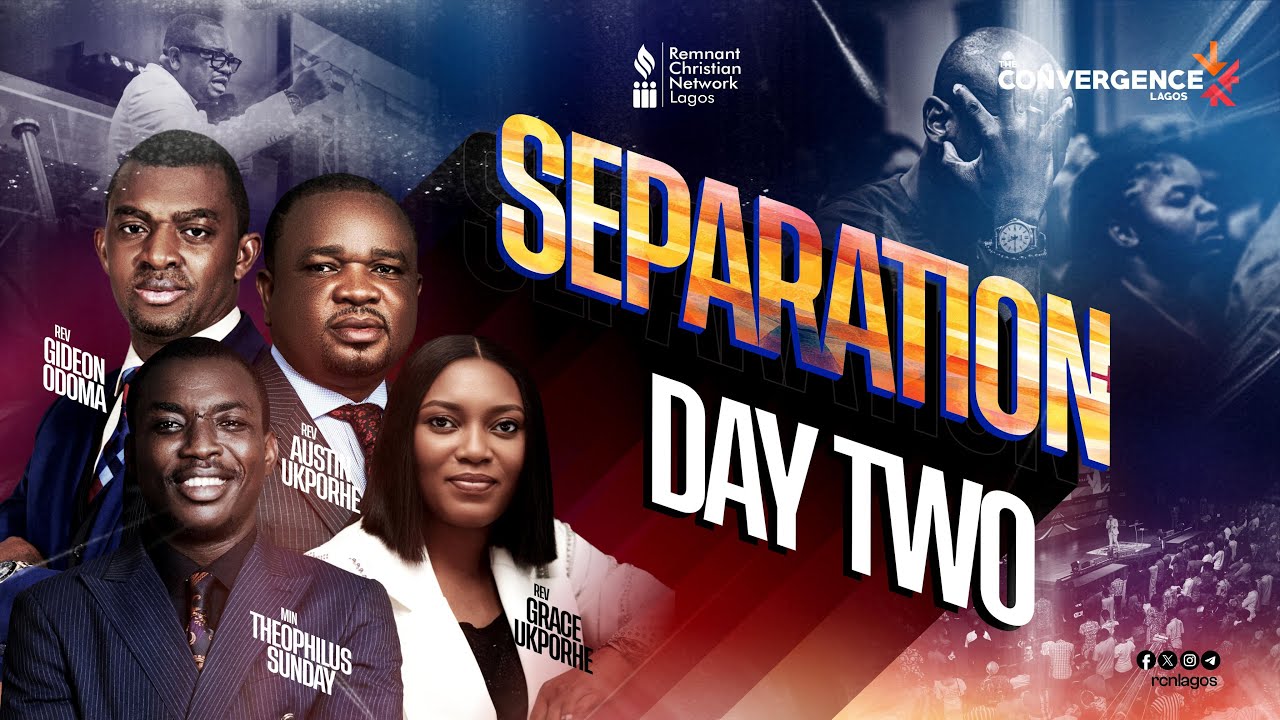 Separation | Rev Austin Ukporhe, Apt Gideon Odoma, Theophilus Sunday | Convergence Day2 Eve | Sept25