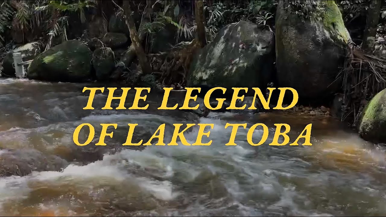 ELR3093 (SECTION 4) - THE LEGEND OF LAKE TOBA