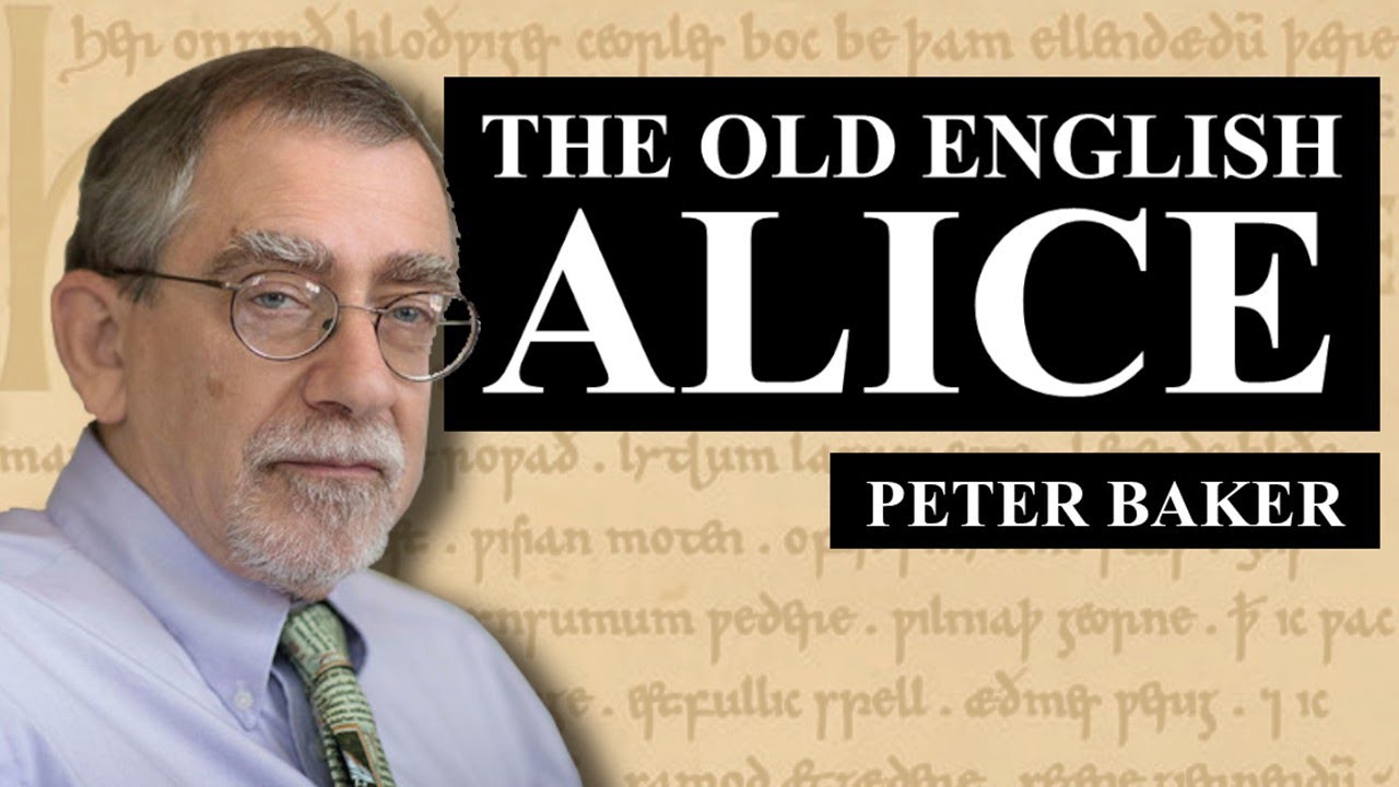 The Annotated Old English Alice in Wonderland - Peter Baker