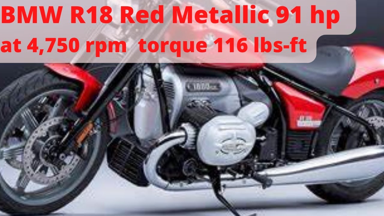 BMW R18 Red Metallic 91 hp at 4,750 rpm