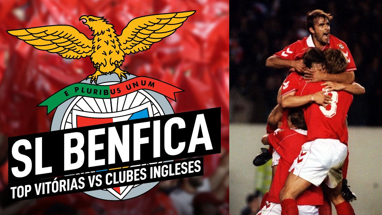Top 6 vitórias do Benfica contra clubes ingleses