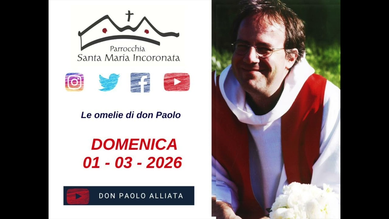 Domenica primo marzo 2026 (Lc 3, 1-18) - Le omelie di don Paolo Alliata
