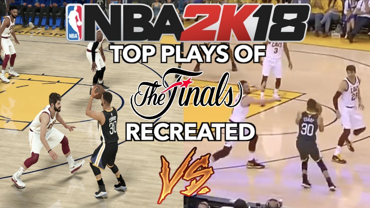 TOP PLAYS OF THE 2018 NBA FINALS RECREATED IN NBA 2k18