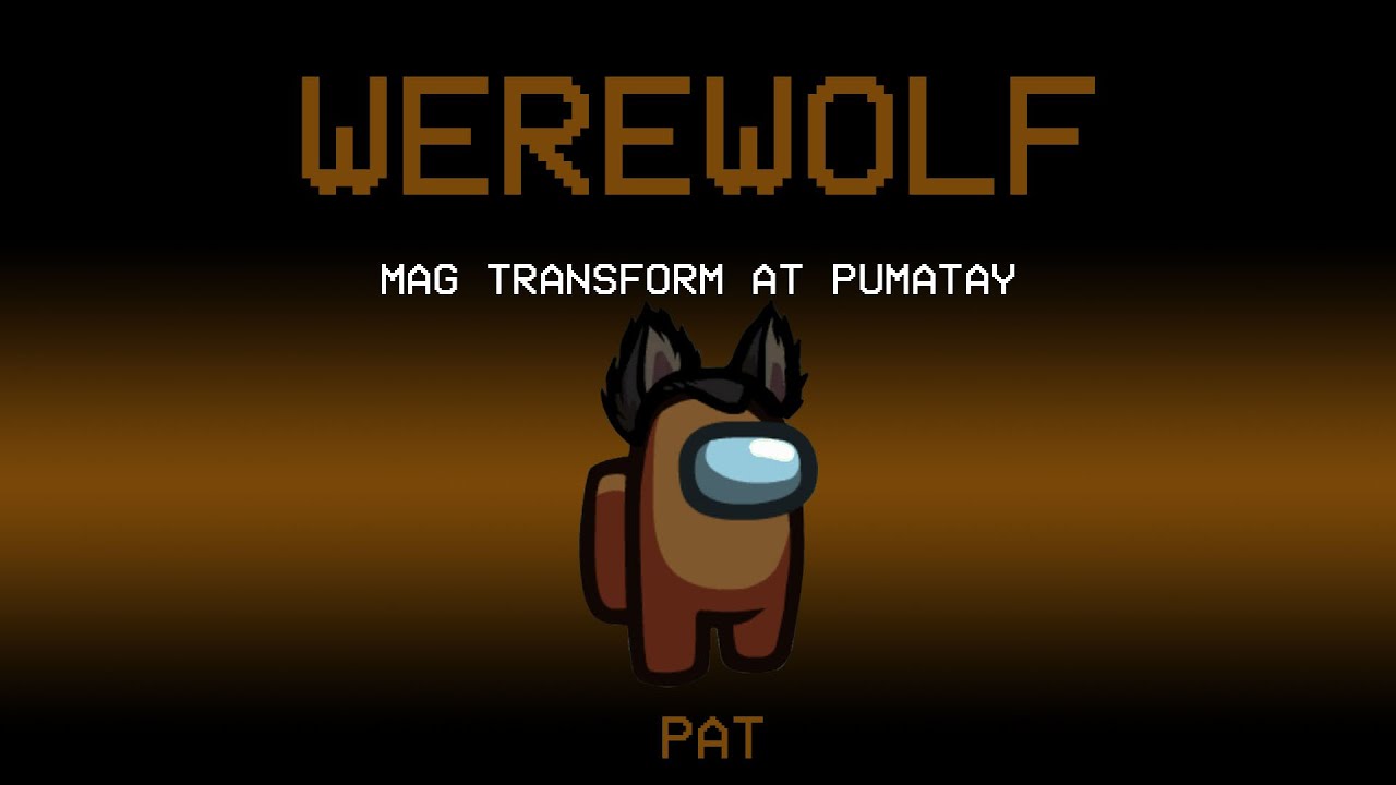 Mag-TRANSFORM at pumatay as WEREWOLF sa Among Us