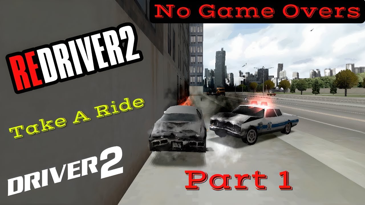 (REDRIVER 2) - Driver 2 - Take A Ride (No Game Overs) - Part 1