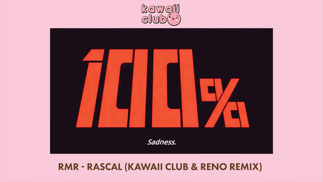 RMR - Rascal (Kawaii Club & Reno Remix)