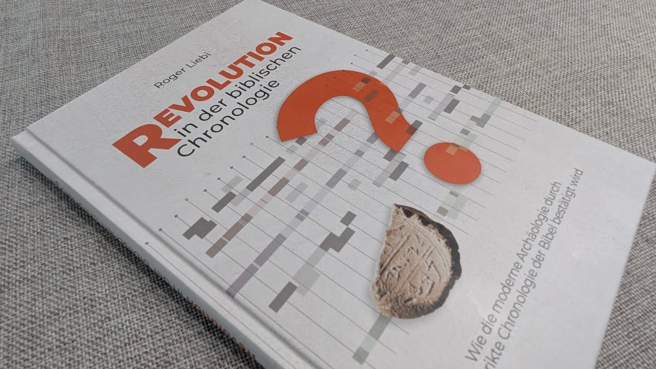 Roger Liebi - Revolution in der biblischen Chronologie