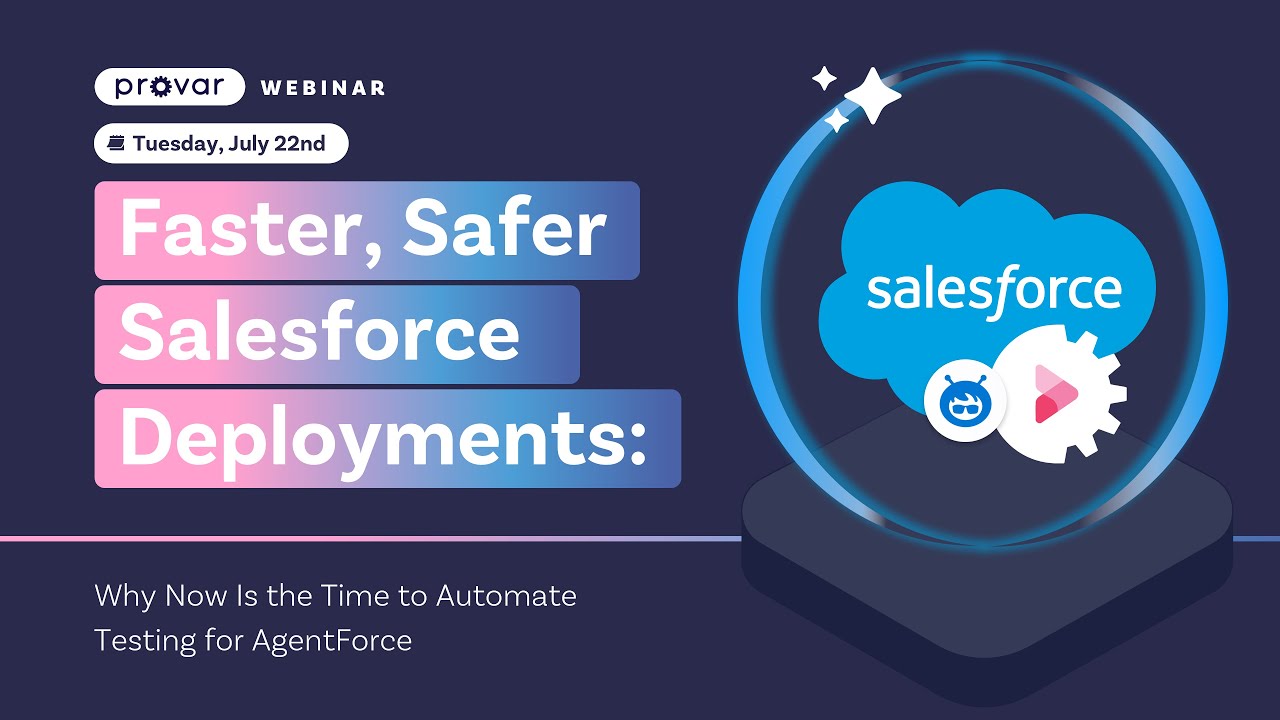 Faster, Safer, Salesforce Deployments - Webinar