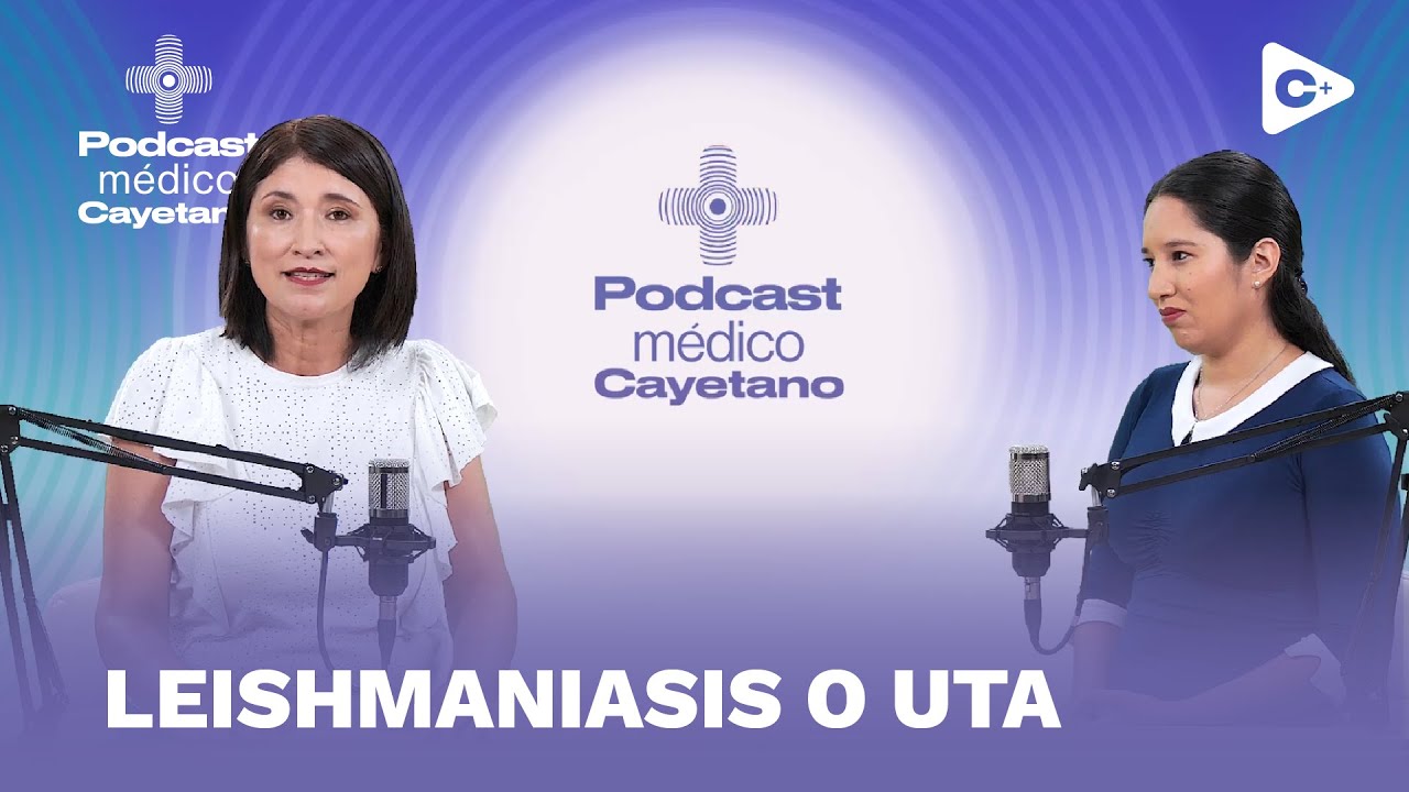 PODCAST MÉDICO: LEISHMANIASIS O UTA
