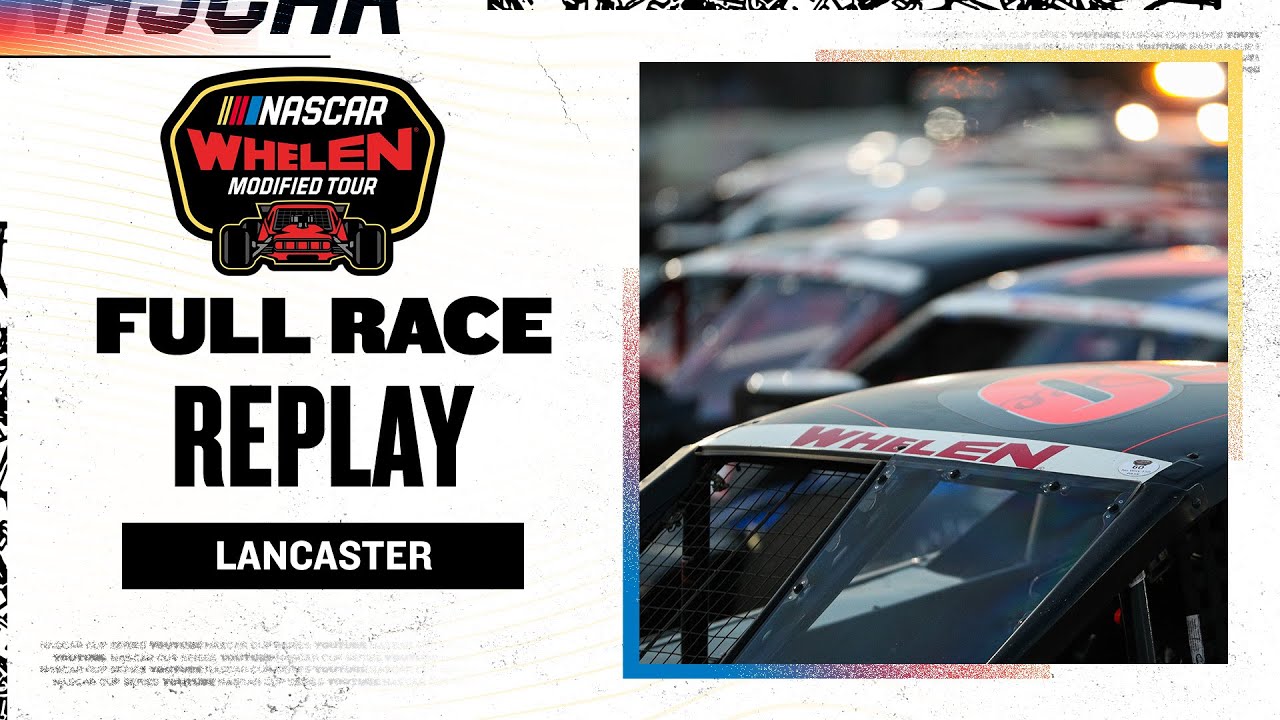 NASCAR Whelen Modified Tour full race replay: Nu-Way Auto Parts 150 from Lancaster Motorplex