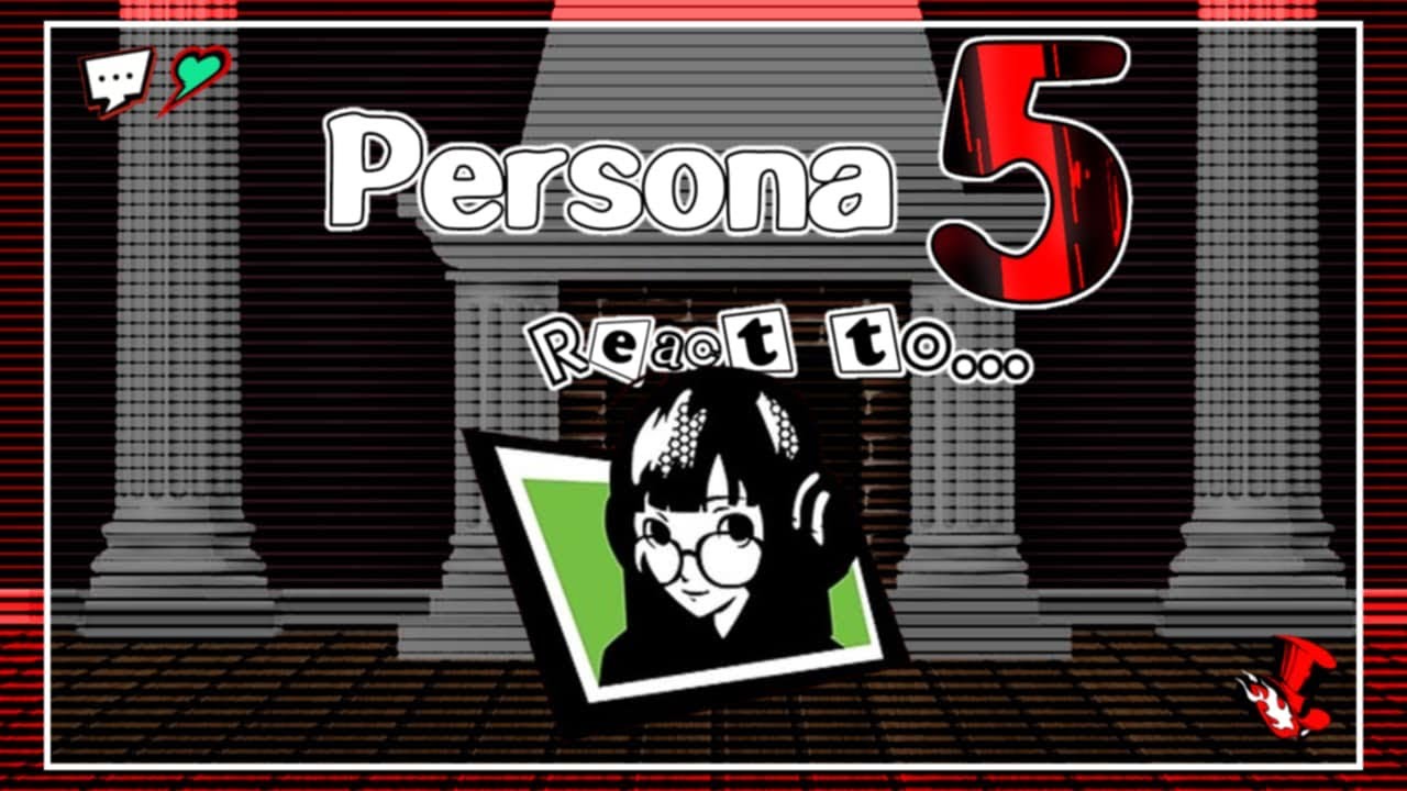 Persona 5 React to Futaba & Joker || P5R || (PART 2/2) || GCRV || Futaba Sakura / Oracle
