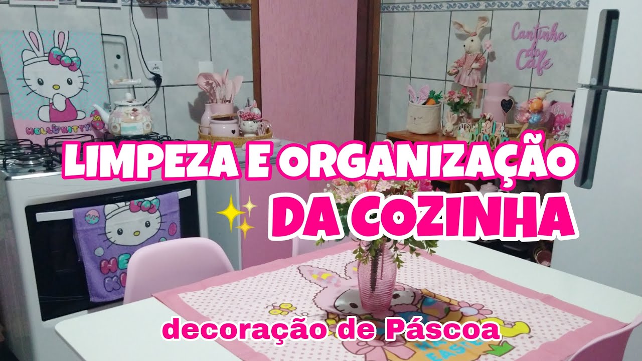 LIMPEZA E ORGANIZAÇÃO DA COZINHA - DECORAÇÃO DE PÁSCOA - FAXINA DO CANTINHO DO CAFÉ