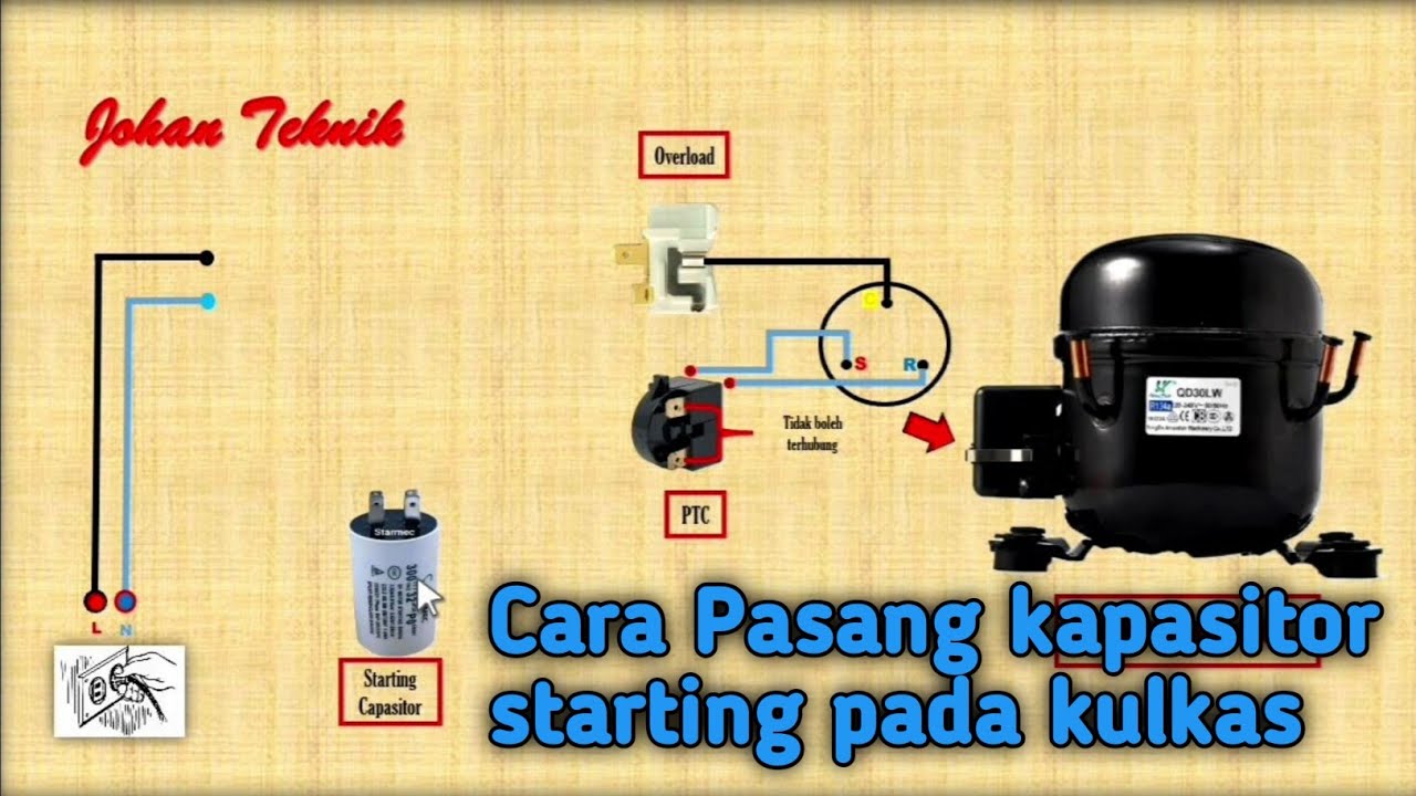 Cara pasang kapasitor starting pada kulkas