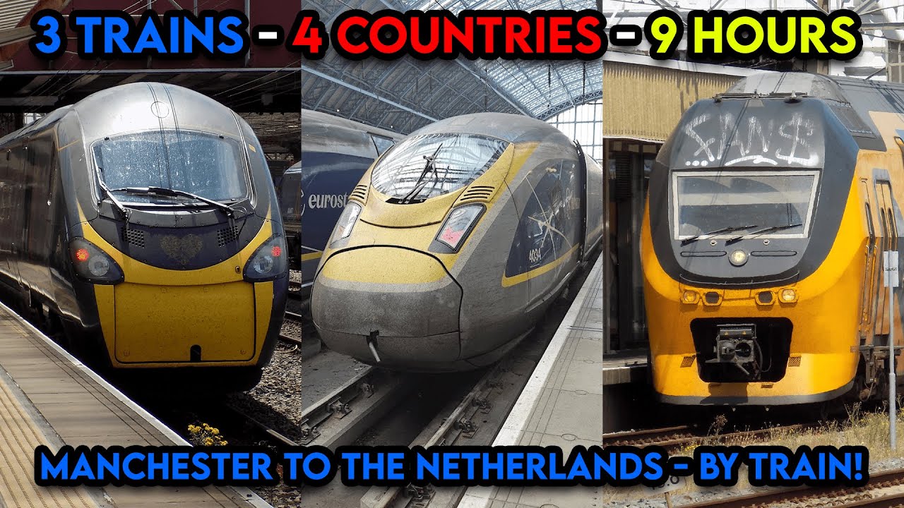 Manchester To The Netherlands By Train!
