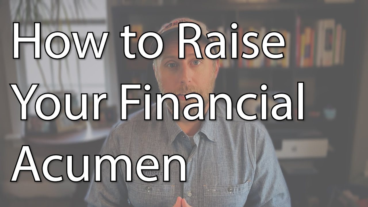 How to Raise Your Financial Acumen