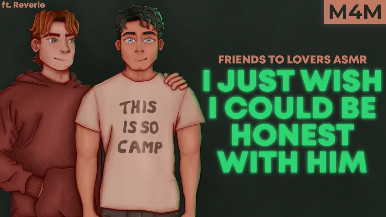 [M4M ASMR] Camping Confession [Friends to Lovers] ft. @ReverieVoz    (Gay Boyfriend RP) [Kisses]