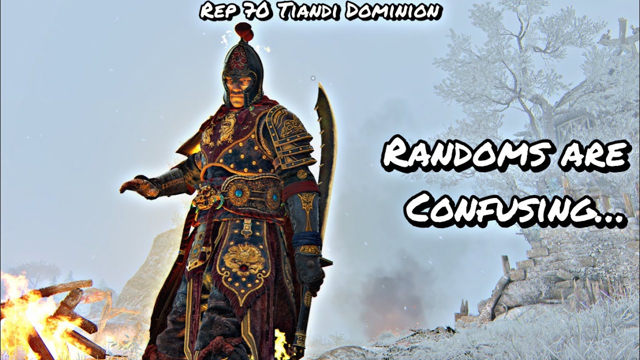 Randoms Are Confusing... (Rep 70 Tiandi Dominion) | For Honor