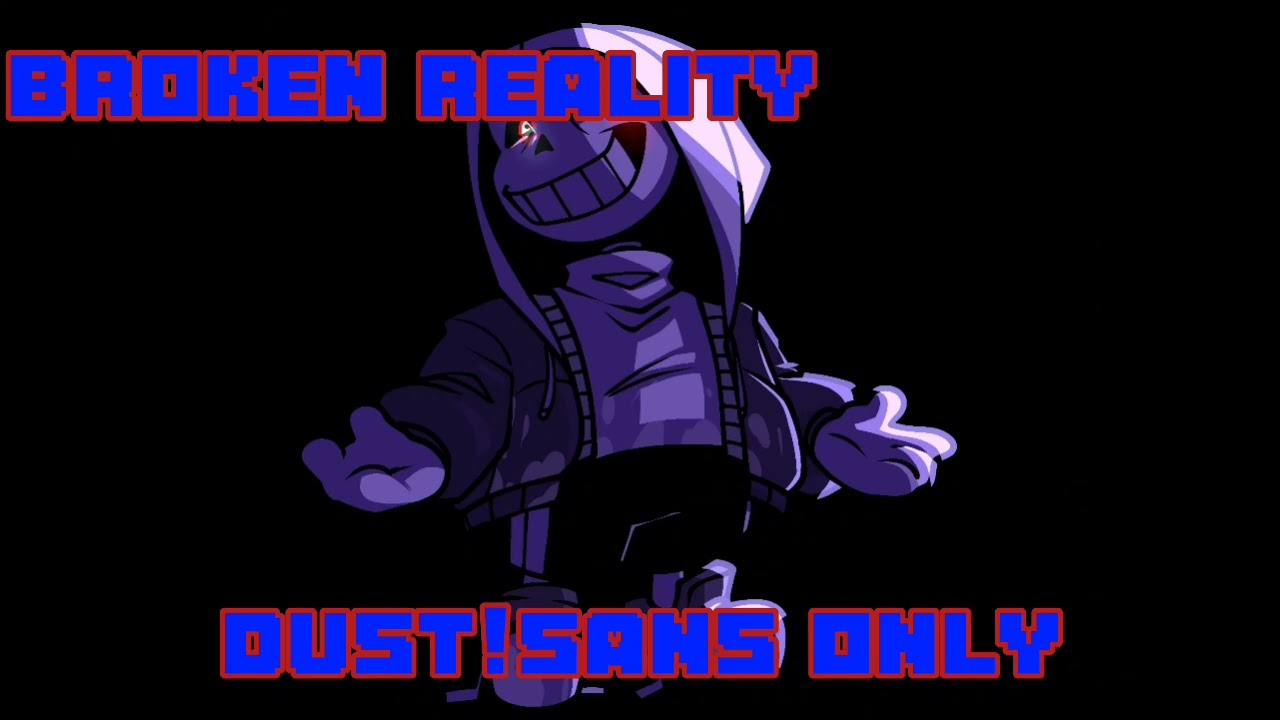Friday Night Funkin Broken Reality - Dust!Sans and Phantom Papyrus Vocals Only