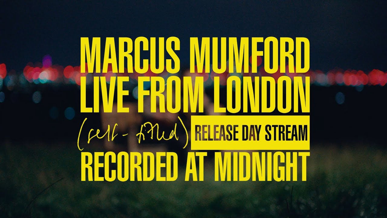 Marcus Mumford - Live From London - (self-titled) Release Day Stream