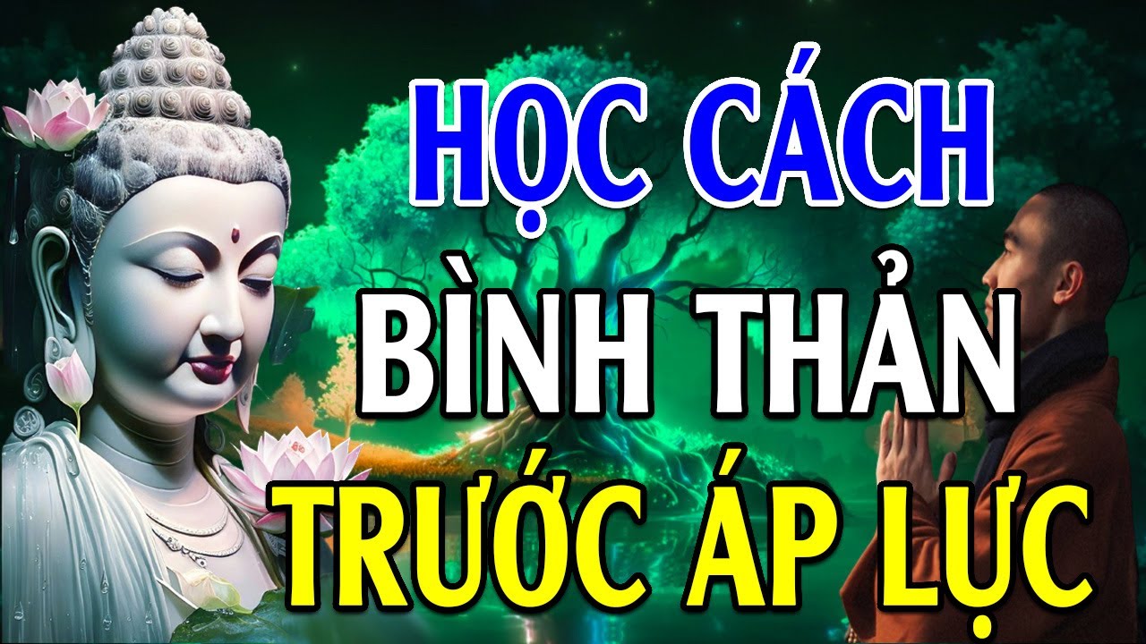 Cuộc Sống Bế Tắc Hãy Nhớ Kĩ Lời Dạy Này Để Vượt Mọi Khó Khăn (Nên Nghe) - Lời Phật Dạy