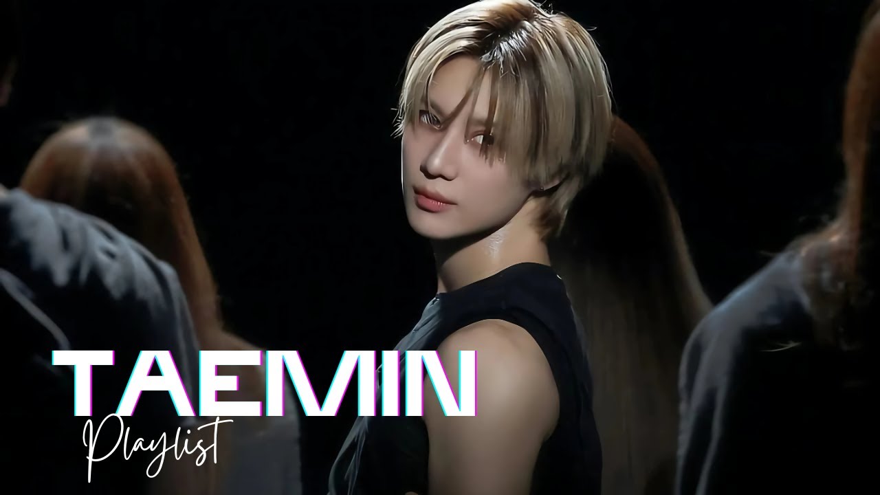 | Shinee | Taemin | Playlist Solo