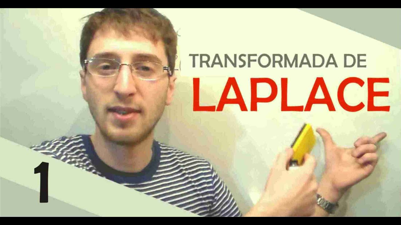 Transformada de Laplace - Parte 1 de 3 | El Traductor