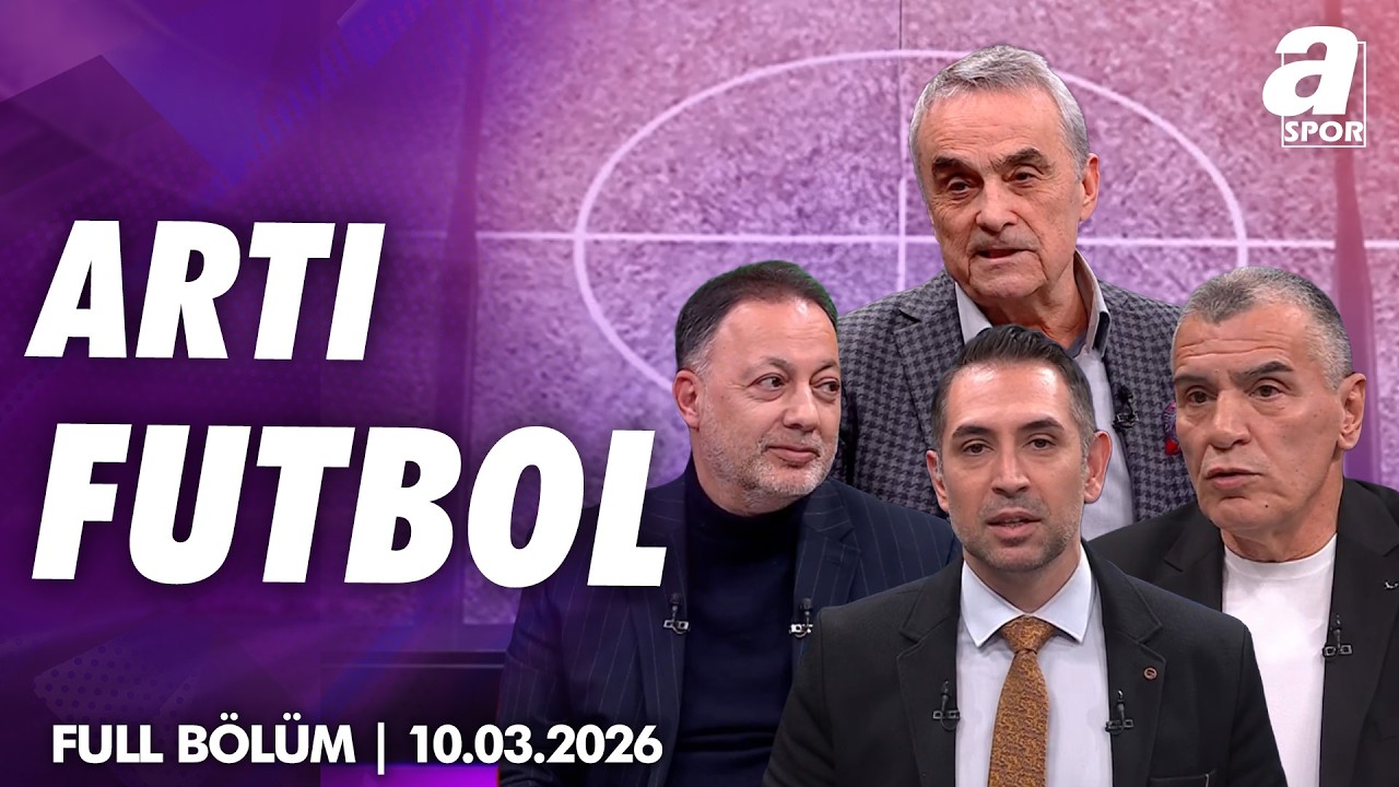 Galatasaray Çeyrek Final Yolunda Avantaj Arıyor / A Spor / Artı Futbol Full Bölüm / 10.03.2026