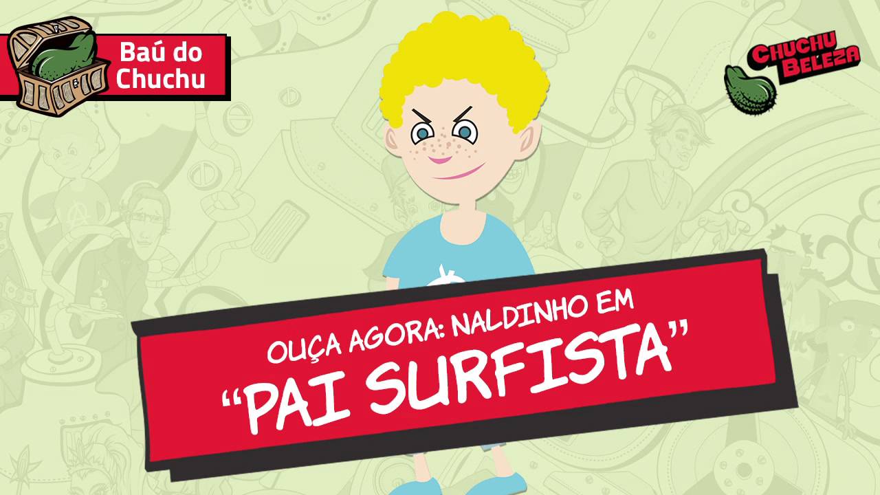 Naldinho - Pai Surfista