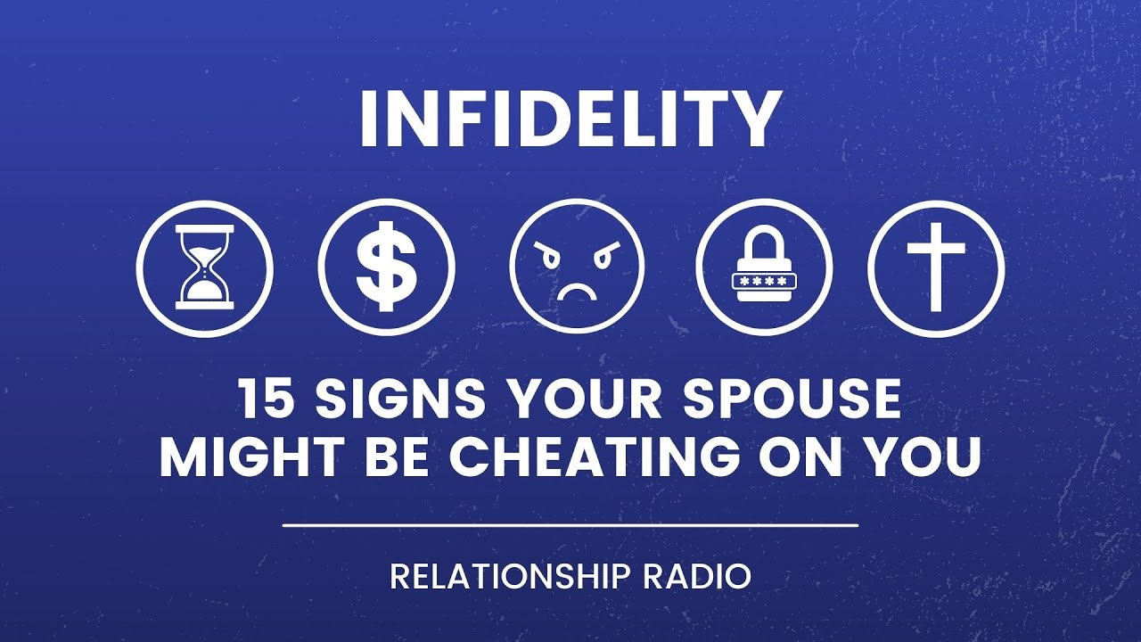 15 Signs Your Spouse Might Be Cheating On You - Roadmap To Identifying Infidelity