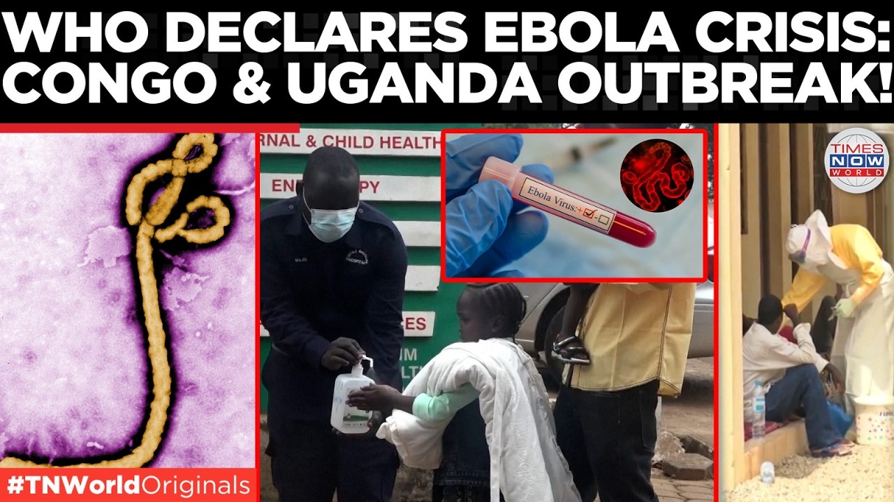 WHO Declares Global Emergency Over Rare, Deadly Bundibugyo Ebola Strain in Congo and Uganda