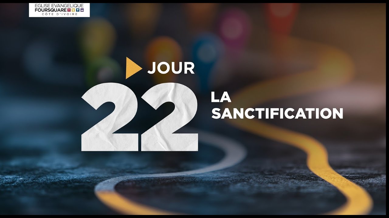 📅 JOUR 22🔥 THÈME : LA SANCTIFICATION ✨ PARCOURS D’ACTIONS DE GRÂCE & DE RECONNAISSANCE ✨