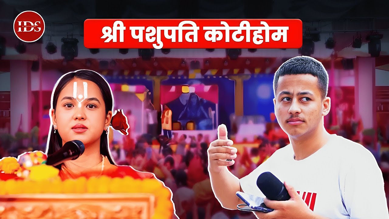 What's inside Pashupati Koti Hom? || IDS Ground Report Ep 08