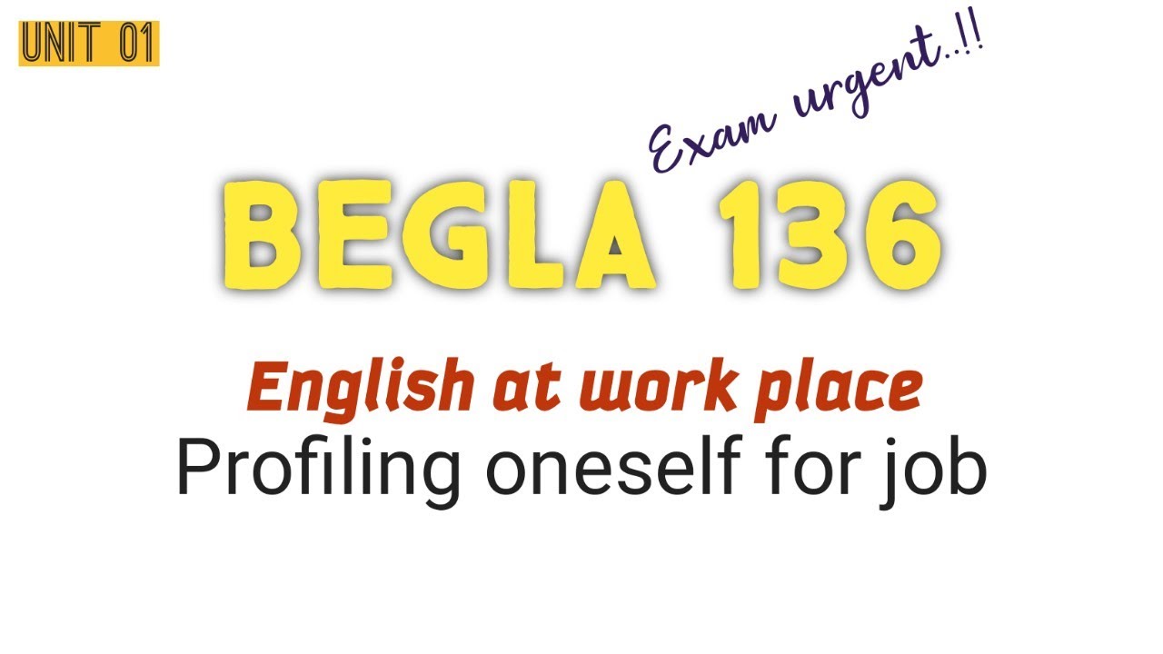 Profiling oneself for job | BEGLA 136 | UNIT 01/ BLOCK 01- Exploring job market