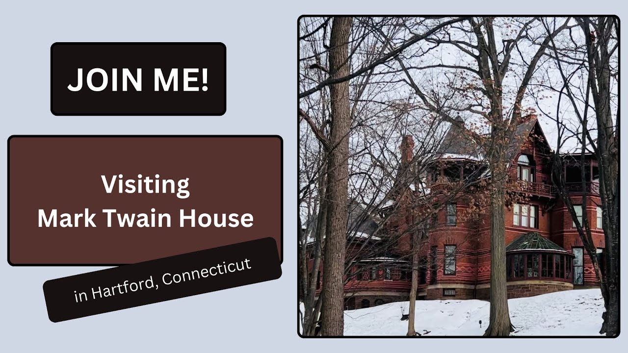 Join Me!  Visiting Mark Twain House