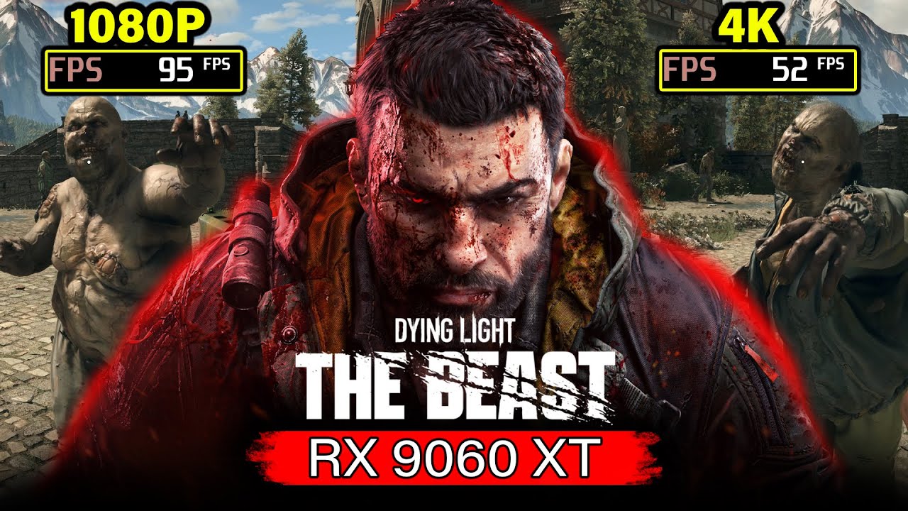 Dying Light: The Beast великолепен на Radeon RX 9060XT! Даже в разрешении 4K