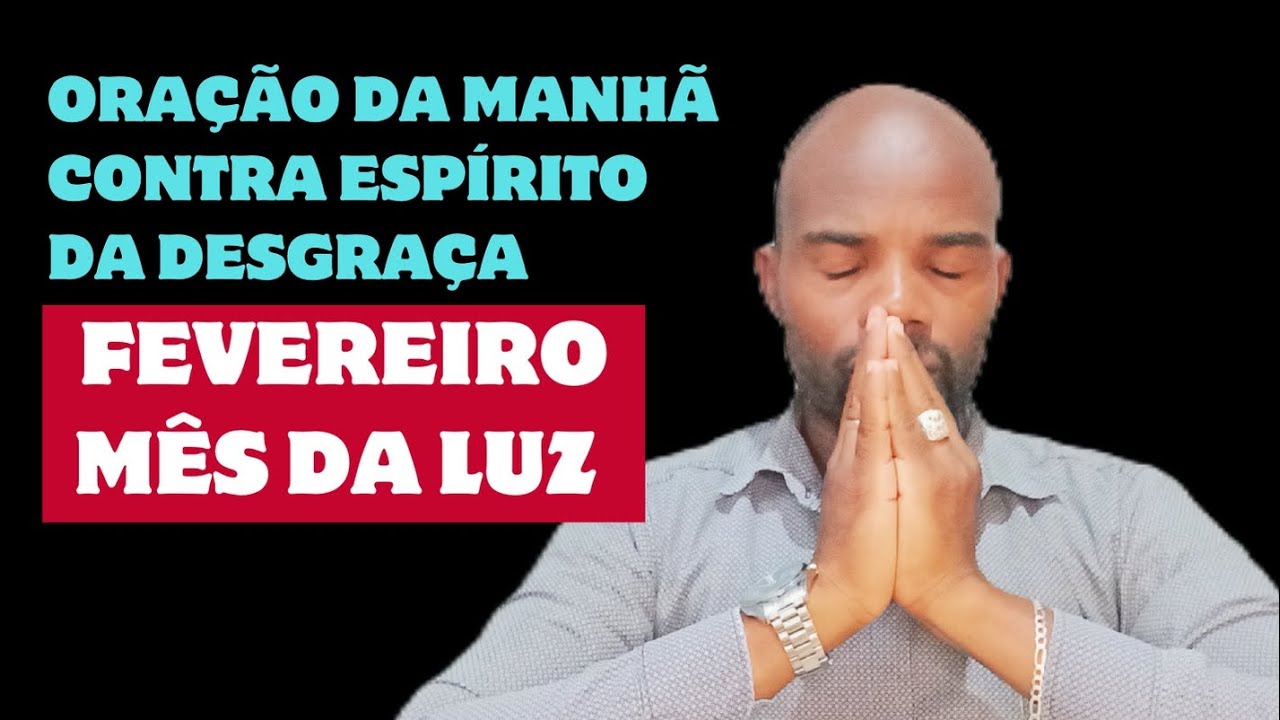 Combate contra espírito da desgraça, oração da manhã, Quinta-feira 12/02/2026