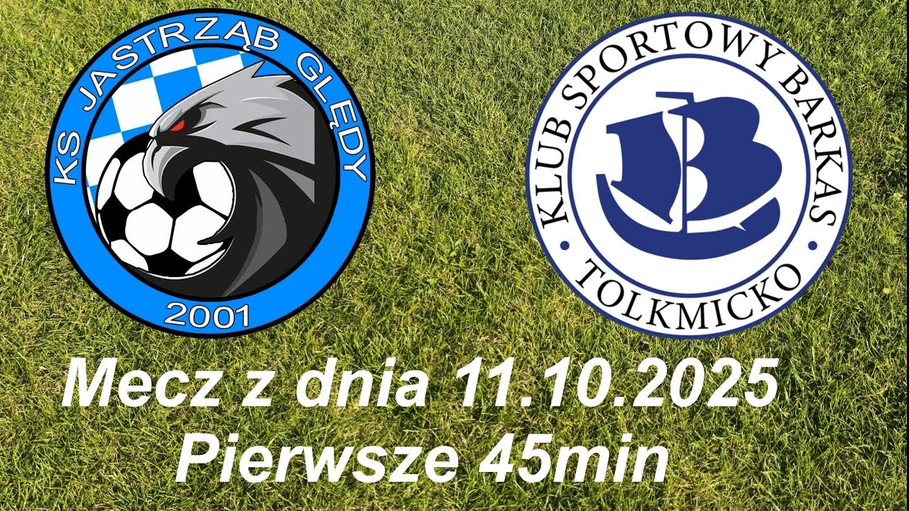 SKR&Oacute;T 0-45min Meczu KS Jastrząb Ględy - KS Barkas Tolkmicko | Klasa A grupa 2 | 11.10.2025